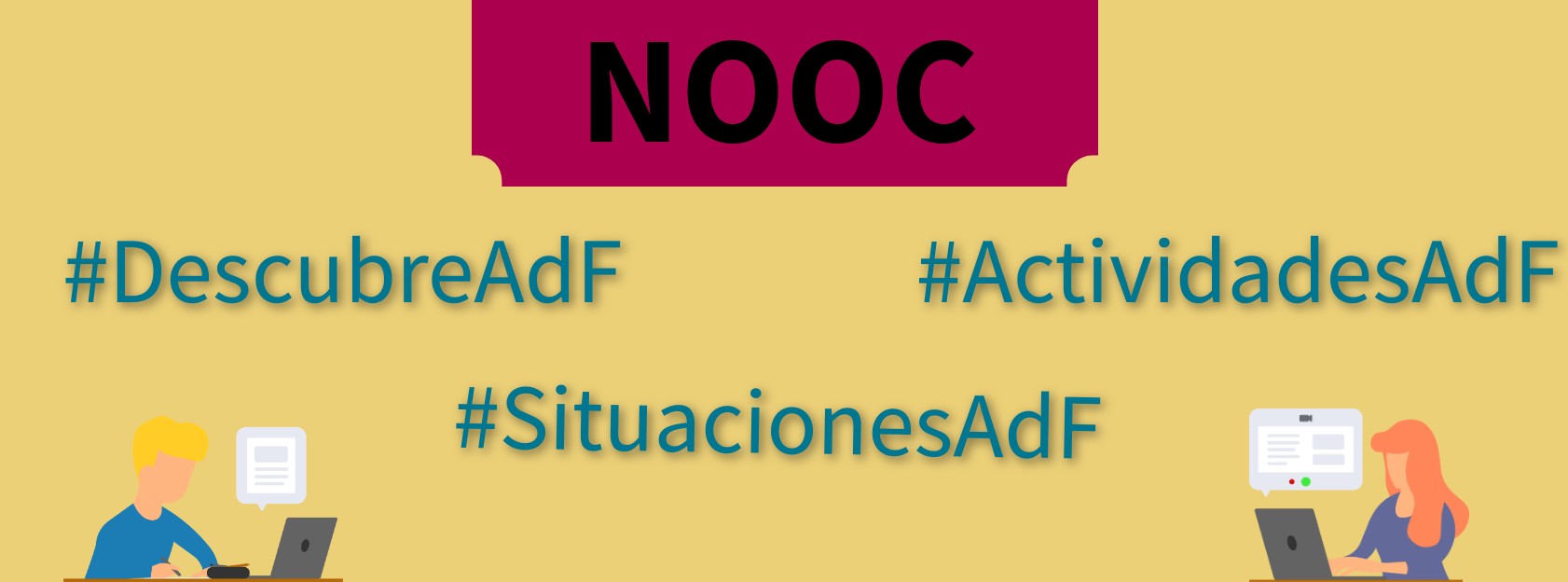 Banner con NOOCs #DescubreAdF #ActividadesAdF #SituacionesAdF